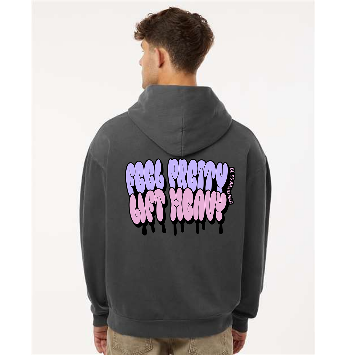 Feel Pretty, Lift Heavy Hoodie